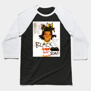 BLACK TAR SOAP Baseball T-Shirt